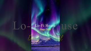 Lo-Fi House 2023 🌈🪟 Deep Chill Mix #shorts #deephouse #music #2023 #relaxing #lofi #lofimusic