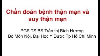 1. Chẩn Đoán Bệnh Thận Mạn Và Suy Thận Mạn + Điều Trị Bệnh Thận Mạn Và Suy Thận Mạn [một phần]