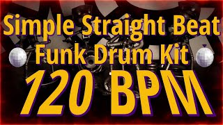120 BPM - Simple Straight Beat - Funk Drum Kit - NO FILLS 2+ min  4/4 #DrumBeat