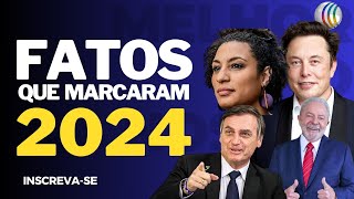 FATOS QUE MARCARAM 2024 - TOP 10+