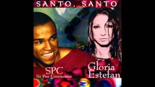 Gloria Estefan \u0026 Só Pra Contrariar - Santo, Santo (Spanish Version)