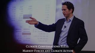 Climate Conversations S2E12: Market Forces and Climate Action