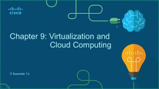 Cisco Netacad ITE v7 course - Chapter 9: Virtualization and Cloud Computing