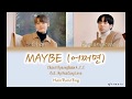 Kim Byeongkwan, Chan (of A.C.E) - 어쩌면(Maybe) [Color Coded Han/Rom/Eng Lyrics]