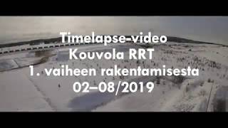 Kouvola RRT timelapse-video ykkösvaiheen rakentamisesta 02–06/2019