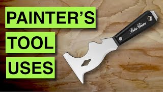 15 uses for PAINTERS TOOL - handiest tool ever?