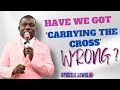 Apostle Lewis N. | Is ‘Carrying the Cross’ Really About Suffering? 1 Corinthians 1:18