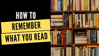 How To Remember What You Read - Nishant Kasibhatla