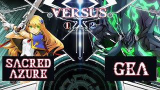 BLAZBLUE Matches: Sacred Azure (Noel) VS GeA (Susano'o) [17/02/23]