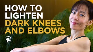 How To Lighten Dark Knees and Elbows Naturally