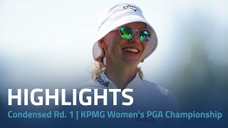 Condensed Rd. 1 | 2024 KPMG Women's PGA Championship