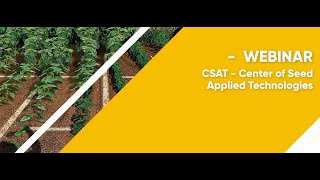 CSAT Webinar - Learn more about the Center of Seed Applied Technologies