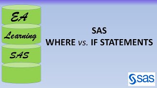 SAS: WHERE vs. IF Statements