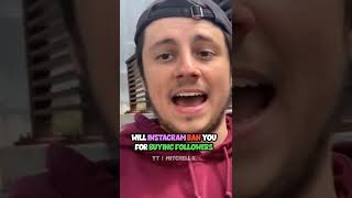 Will Instagram BAN you for BUYING FOLLOWERS?