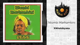 Ntombi Marhumbini - Xikhalabyana | Official Audio