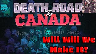 Can I Make It To Canada Alive? Or Will The Zombies Win? In Death Road To Canada! #live