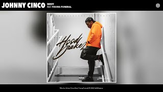 Johnny Cinco - Why (Official Audio) (feat. Young Funeral)