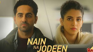 Nain Na Jodeen Song | Naina Na Jodee Video - Badhaai Ho | Neha Kakkar
