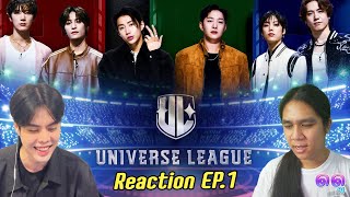 Reaction "Universe League" EP.1 เซอร์ไววัลบอยกรุ๊ป แต่ทุบแบบเดอะเฟส | ดดูรีแอค