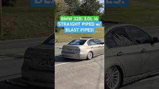 We Straight Piped a 2007 BMW 328i 3.0L I6 w/ BLAST PIPES!