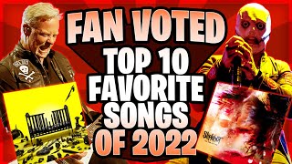 Top 10 Best Songs Of 2022 | Fan Voted