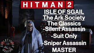 Hitman 2: Isle Of Sgail - The Ark Society - The Classics - All In One - Master Difficulty
