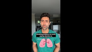 Breathing Problems You Should Never Ignore