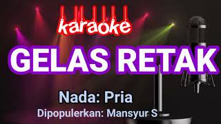 Gelas Retak - Karaoke || Mansyur S