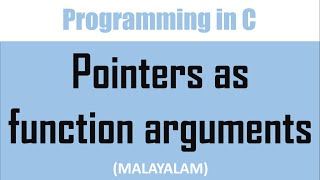 Calling function by reference | pointers as function arguments | malayalam tutorial