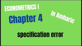 Econometrics I Chapter 4 Specification Errors