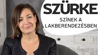 Színek a lakberendezésben: Szürke | INSPIRÁCIÓK Csorba Anitától