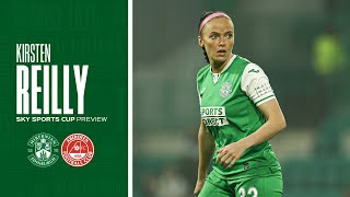 Sky Sports Cup Semi-Final Preview: Kirsten Reilly | Hibernian Women vs Aberdeen