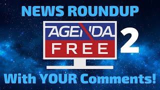 Live News Roundup (Featuring YOUR Comments!) 6/20/2021