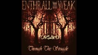 Enthrall The Weak - Forsaken