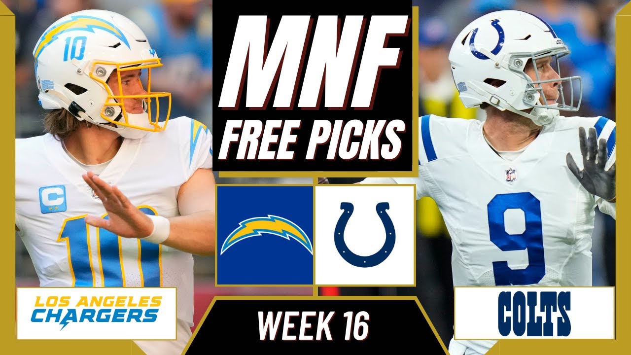 Monday Night Football (NFL Week 16 Picks) CHARGERS Vs COLTS | MNF ...