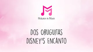 Dos Oruguitas | Disney's Encanto | Makaton To Music