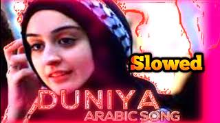 Duniya.Arabic.Song/(Slowed)#Arabic.Remex Song