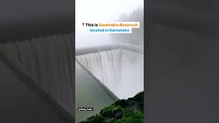 India Monsoon session Nature Place to Visit📍| Savehaklu Reservoir | Beauty of India #proudindian