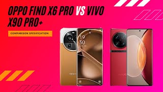 Oppo Find X6 Pro vs vivo X90 Pro+ FULL COMPARISON