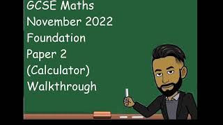 GCSE Maths November 2022 Foundation Paper 2 (Calculator) Walkthrough