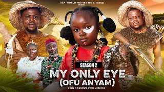 MY ONLY EYE 2 (The Movie) Oluebube Obio 2025 Latest Nigerian Nollywood Movies