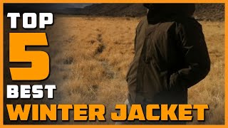 Best Winter Jackets for 2023 [Top 5 Winter Jackets Review]