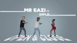 Mr Eazi - Open & Close (feat. Diplo) [ Audio]
