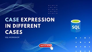 CASE Expression In Different Cases | SQL Workshop