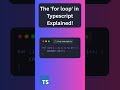 Master the For Loop in TypeScript in 30 Seconds!  #coding