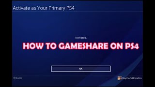 HOW TO GAMESHARE ON PS4