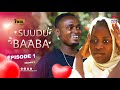 SÉRIE SUUDU BAABA ( ÉPISODE 1 )