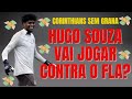 Corinthians quer comprar Hugo, precisa ser à vista, mas quer pagar depois. Goleiro enfrentará o Fla?