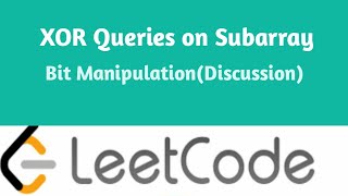L - 09: XOR Queries on Subarray | Leetcode Discussion | Bit Manipulation Series (Bangla)