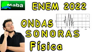 MABA ENEM   -  VELOCIDADE MÉDIA E ONDAS SONORAS  -  FÍSICA  - ANO 2022  -   Com prof. Giovanelli.